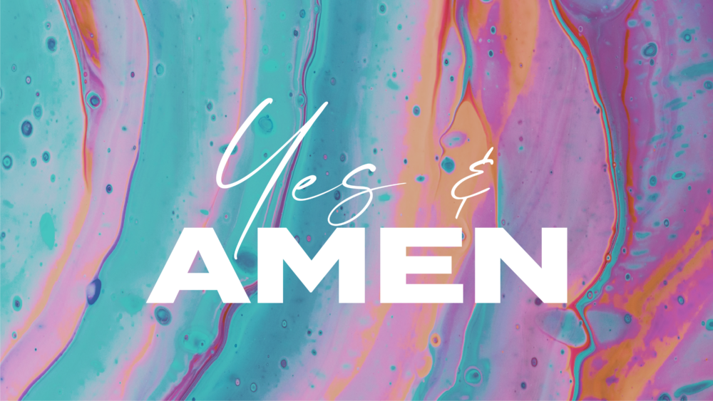 Yes & Amen - West Campus